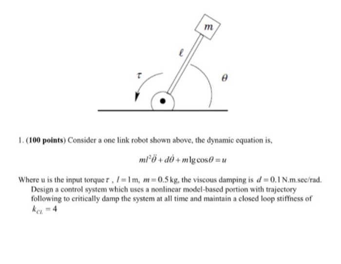 Solved Consider a one link robot shown above, the dynamic | Chegg.com