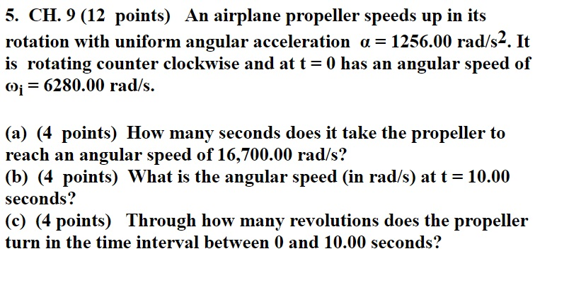 Solved 5. CH. 9 (12 points) An airplane propeller speeds up | Chegg.com