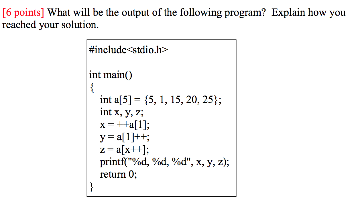 Solved What Will Be The Output Of The Following Program? | Chegg.com