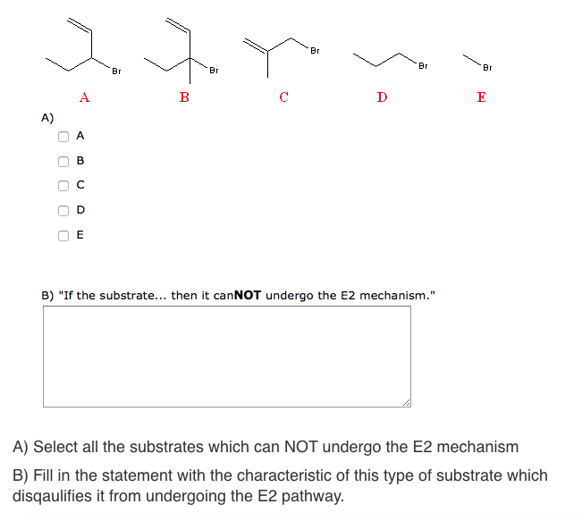 Solved A B C D E B) If the substrate.., then it canNOT | Chegg.com