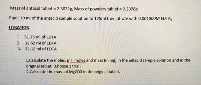 Solved Mass of antacid tablet = 2.3032g, Mass of powdery | Chegg.com