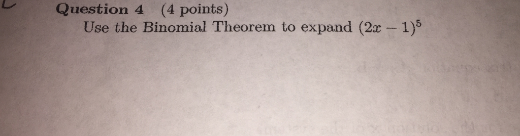 Solved Question 4 (4 points) Use the Binomial Theorem to | Chegg.com