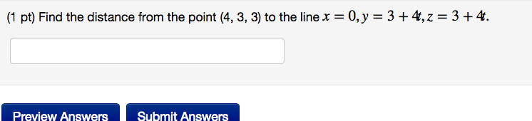 Solved (1 pt) Find the distance from the point (4, 3, 3) to | Chegg.com