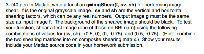 Sheared Image Solved In Matlab, write a function g = ImgShear(f, sv, sh) | Chegg.com