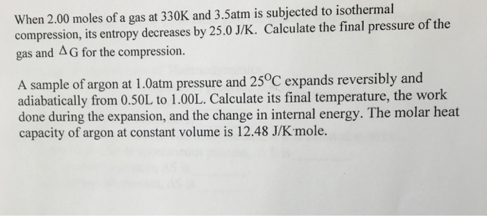 Solved When 2 00 Moles Of A Gas At 330K And 3 5atm Is Chegg