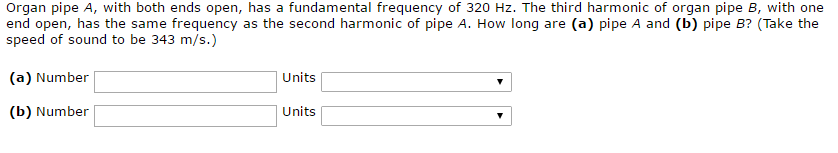 Solved Organ Pipe A, With Both Ends Open, Has A Fundamental | Chegg.com