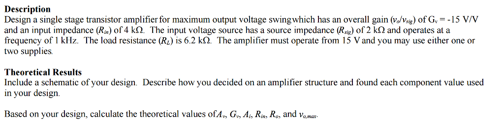 Solved Design a single stage transistor amplifier for | Chegg.com