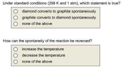 statement conditions standard true under which atm chemistry diamond graphite converts answers questions