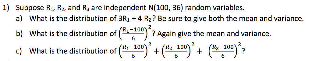 Solved Suppose R_1, R_2, And R_3 Are Independent N(100, 36) | Chegg.com