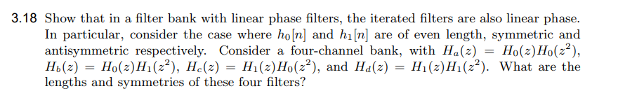 Solved 3.18 Show that in a filter bank with linear phase | Chegg.com