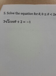 Solved Solve the equation for theta, 0 lessthanequalto theta | Chegg.com