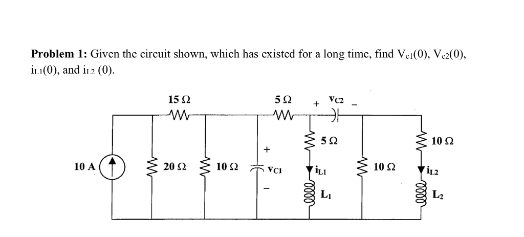 Solved Problem 1: Given the circuit shown, which has existed | Chegg.com