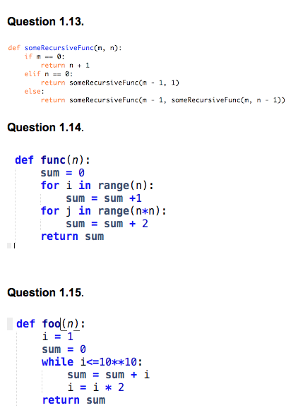 Solved Question 1.13. def someRecursiveFunc(m, n): fm--0 | Chegg.com