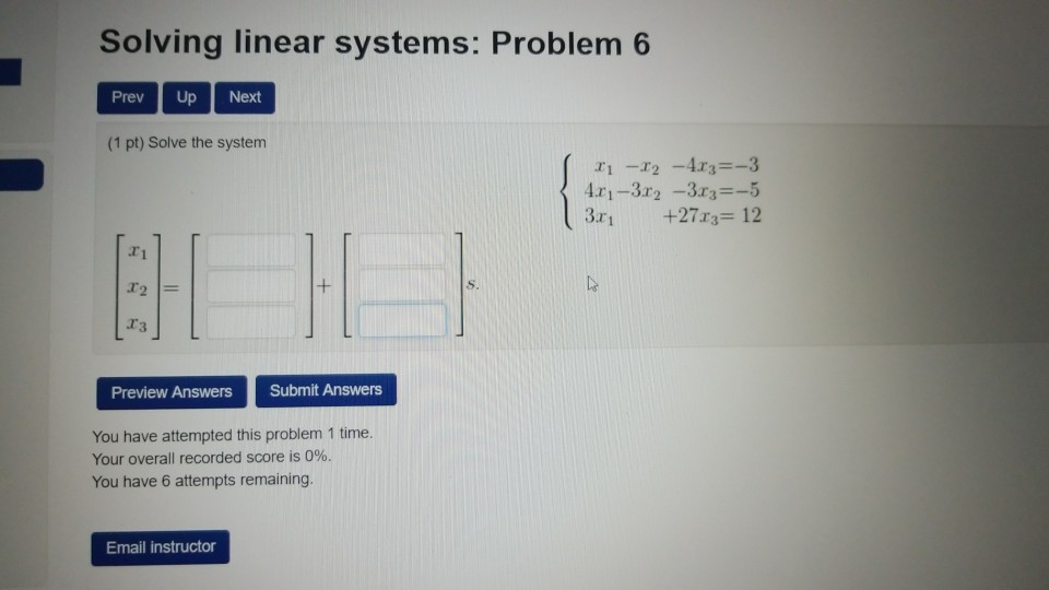 Solved Solving linear systems: Problem 6 Prev Up Next (1 pt) | Chegg.com