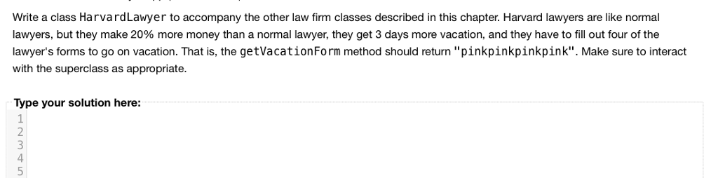 Solved Write a class HarvardLawyer to accompany the other | Chegg.com