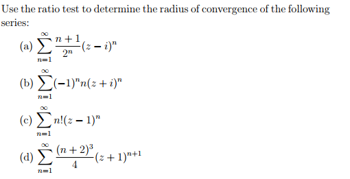 Solved Use the ratio test to determine the radius of | Chegg.com