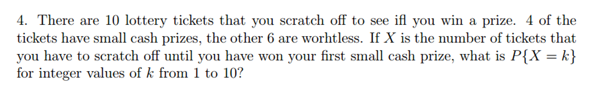 Solved There are 10 lottery tickets that you scratch off to | Chegg.com