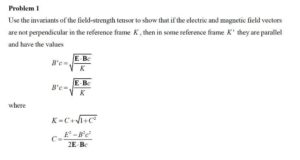 Problem 1 Use the invariants of the field-strength | Chegg.com