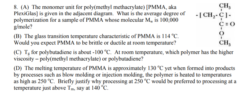 Solved CH 3 8. (A) The monomer unit for poly(methyl | Chegg.com