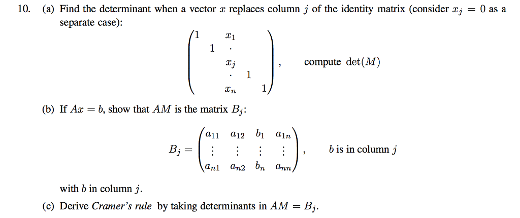Solved 10, (a) Find the determinant when a vector x replaces | Chegg.com
