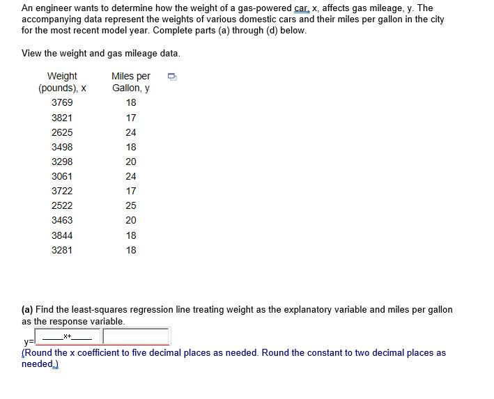 Solved An engineer wants to determine how the weight of a