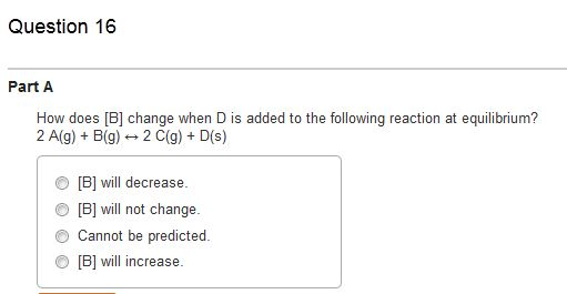 Solved How does [B] change when D is added to the following | Chegg.com