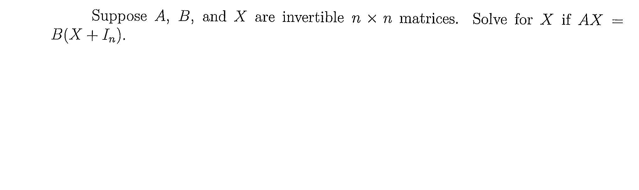 Solved Suppose A, B, And X Are Invertible N Times N | Chegg.com