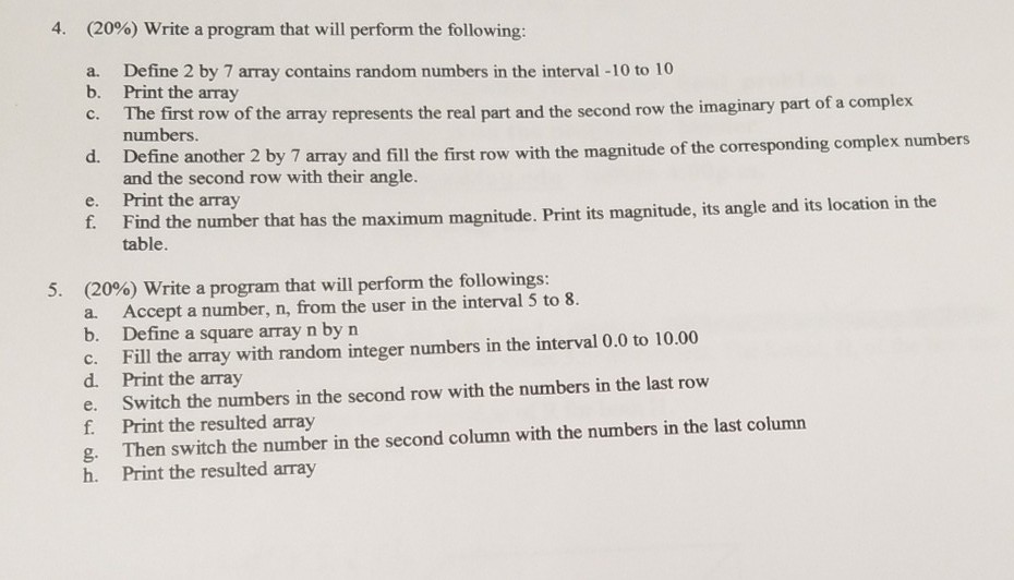 Solved 4, (2006) Write a program that will perform the | Chegg.com