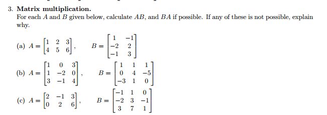 Solved For each A and B given below, calculate AB, and BA if | Chegg.com