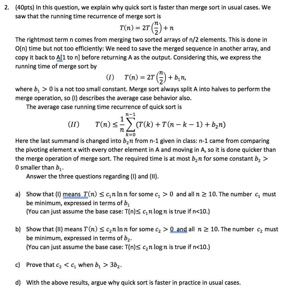 Solved 40pts In This Question We Explain Why Quick Sort Chegg
