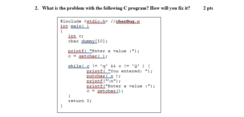 Solved 2. What Is The Problem With The Following C Program? | Chegg.com