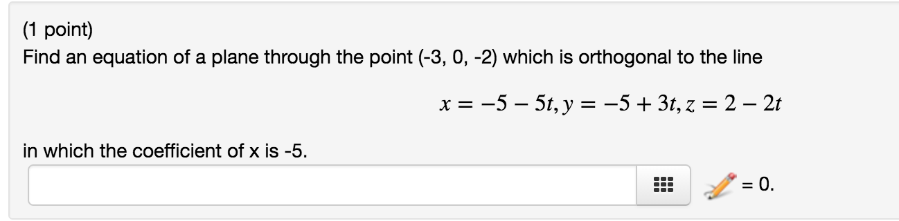 Solved Find an equation of a plane through the point (-3, 0, | Chegg.com