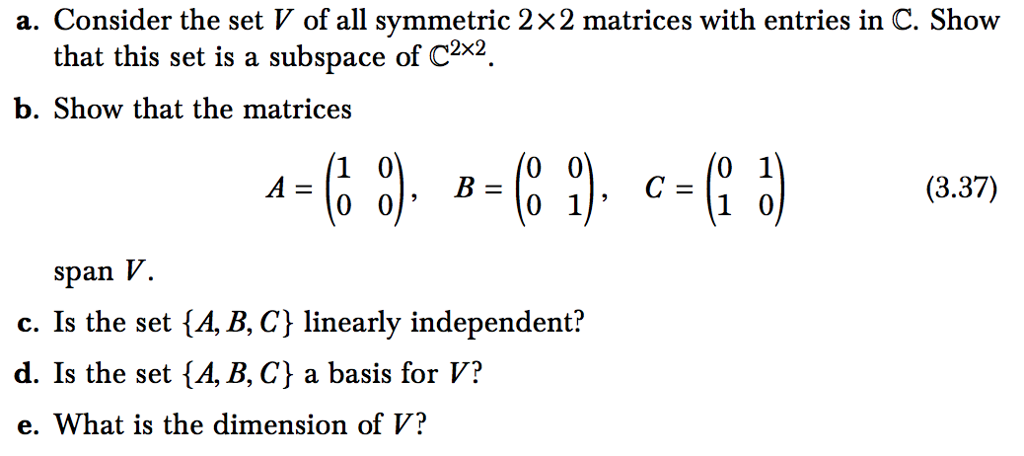 Solved a. Consider the set V of all symmetric 2×2 matrices | Chegg.com