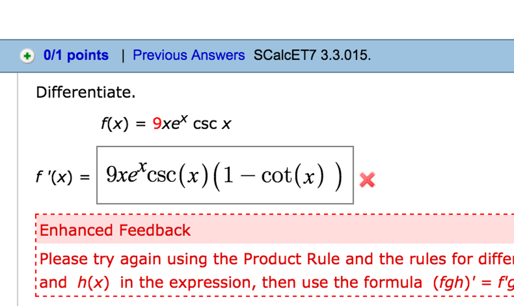 Solved Differentiate. f(x) = 9xe^x csc x f'(x) = Please