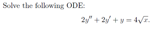 Solved Solve the following ODE: 2y? + 2y? + y = 4 square | Chegg.com