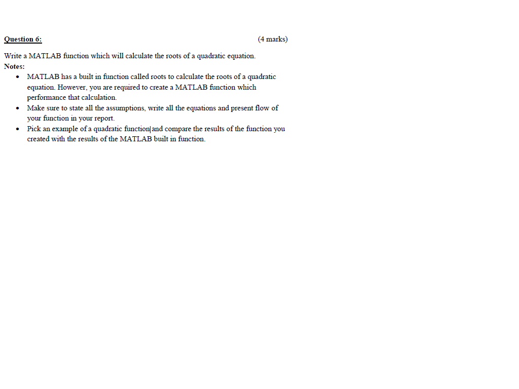 Solved Question 6: 4 marks Write a MATLAB function which | Chegg.com