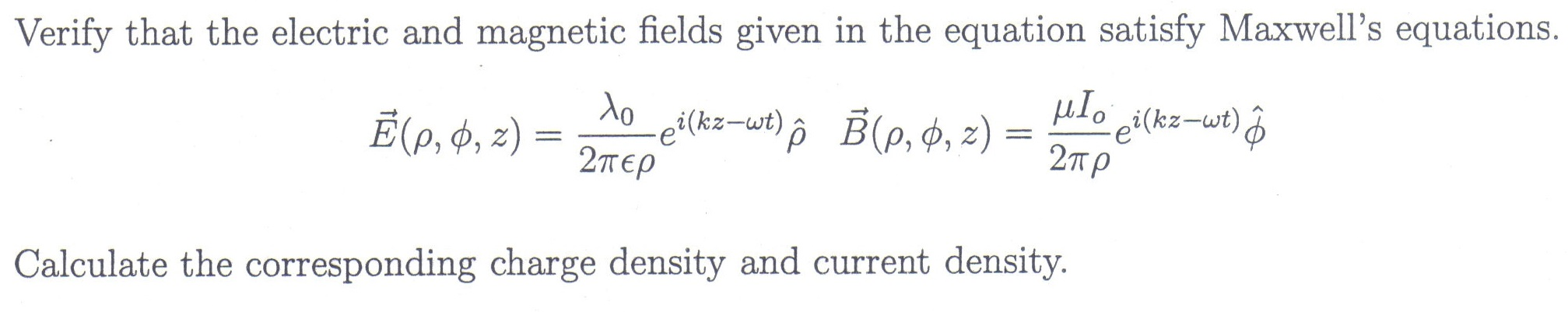 Solved Verify that the electric and magnetic fields given in | Chegg.com