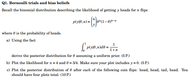 Q1. Bernoulli Trials And Bias Beliefs Recall The | Chegg.com