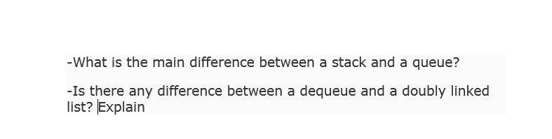 Solved -What is the main difference between a stack and a | Chegg.com