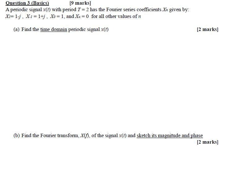 (Solved) - A periodic signal x(t) with period T = 2 has the Fourier ...