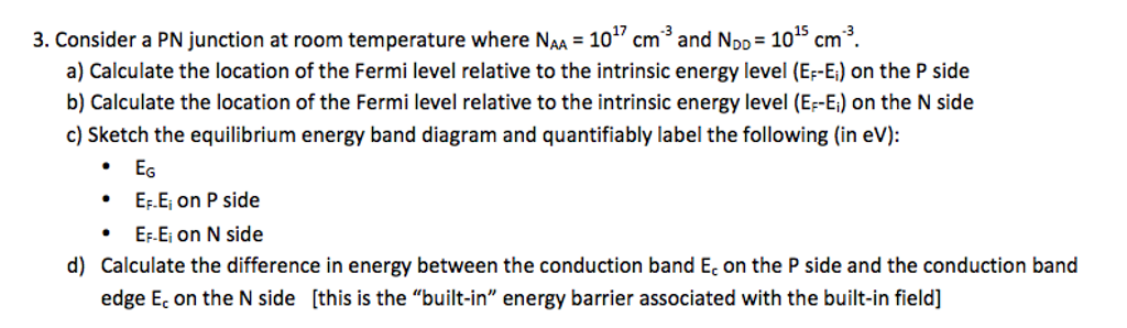 Solved Consider a PN junction at room temperature where N_AA | Chegg.com