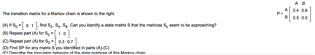 Solved The transition matrix for a Markov chain is shown to | Chegg.com