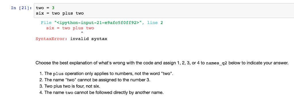 Solved In [21] two3 sixtwo plus two File "",line 2 six two | Chegg.com
