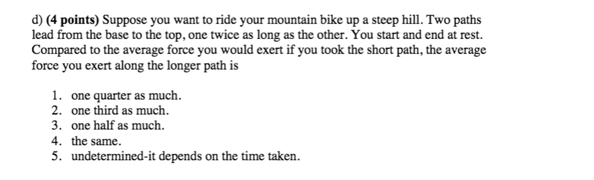 Solved Suppose You Want To Ride Your Mountain Bike Up A Chegg