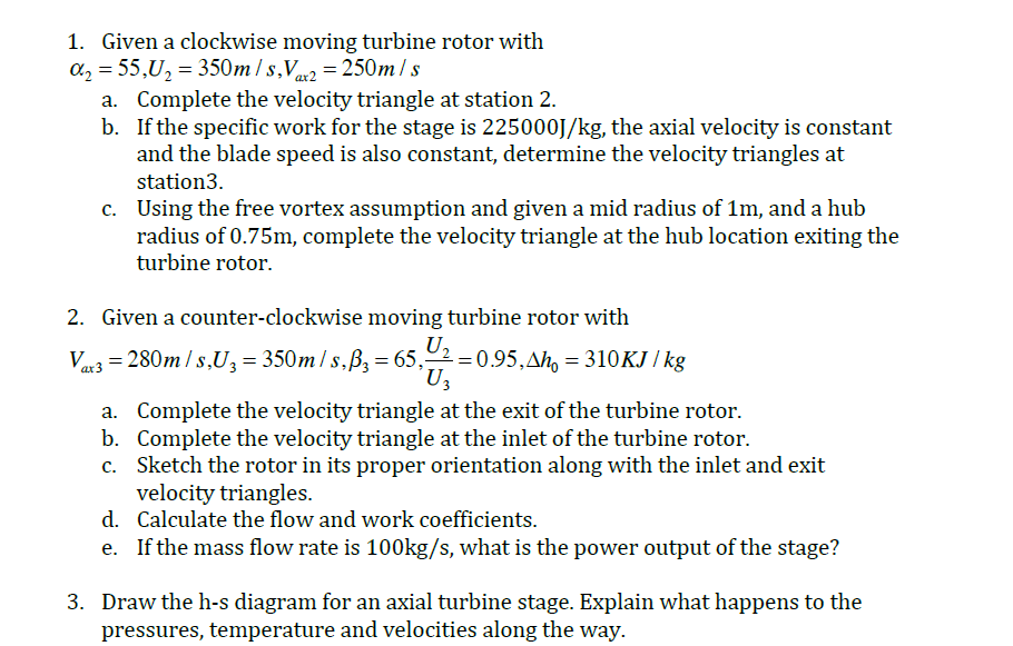 Solved 1. Given a clockwise moving turbine rotor with a. | Chegg.com