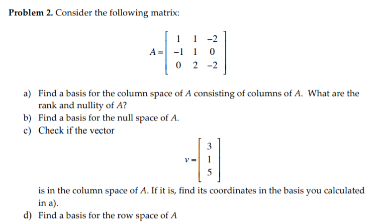 Solved a Find a basis for the column space of A consisting