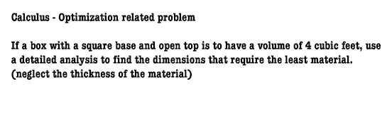 Solved Calculus - Optimization related problem If a box | Chegg.com