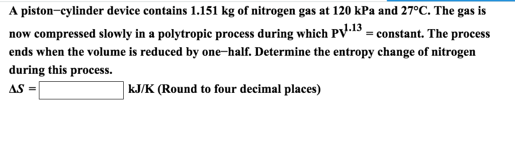 Solved A piston-cylinder device contains 1.151 kg of | Chegg.com