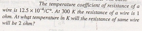 Solved The temperature coefficient of resistance of a wire | Chegg.com