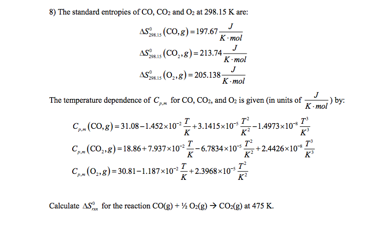 Solved The standard entropies of CO, CO_2 and O_2 at 298.15 | Chegg.com